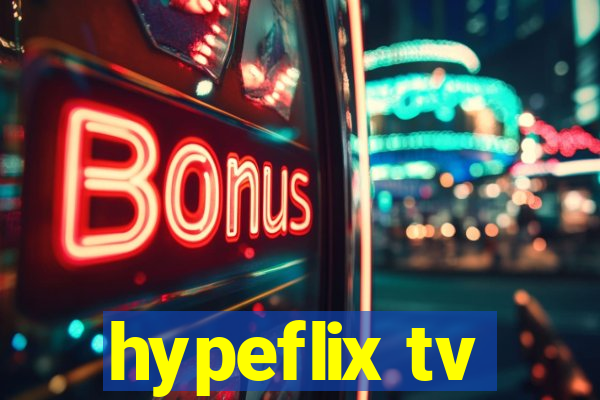 hypeflix tv